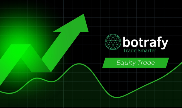 Botrafy Equity Trade